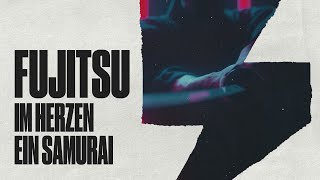 FUJITSU - Im Herzen ein Samurai