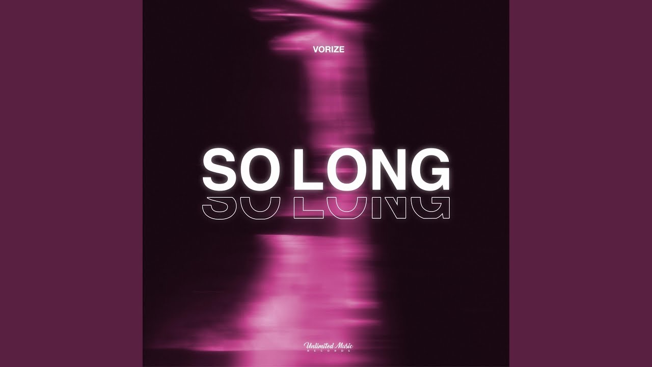 Watch So Long on YouTube Watch So Long on YouTube