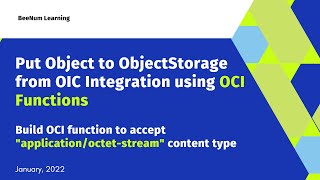 How to put Object to ObjectStorage from OIC Integration using OCI Functions | app/octet-stream