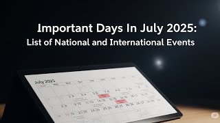 Important Days in July 2025 | National & International Events