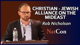 Rob Nicholson | Christian - Jewish Alliance on the Mideast | Reclaiming Conservatism Conference