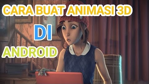 Tutorial Membuat Animasi Bergerak 3D Pakai Hp Android | Terbaru 2021