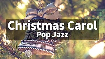 🎅🎄⛄ Christmas Pop Jazz instrumental / Carol Piano Collection