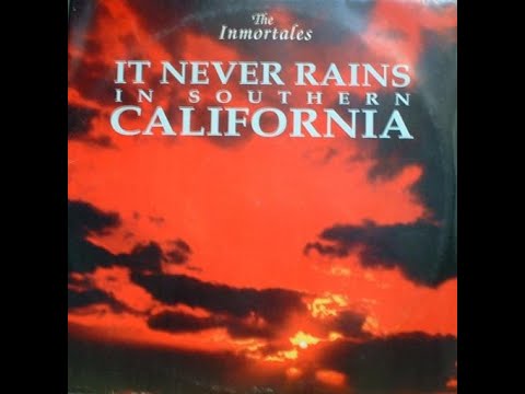 Inmortales — The Inmortales - It Never Rains In Southern California (A) (RiP@Isko)
