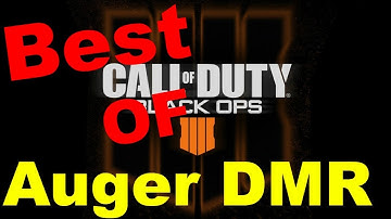 Call of Duty: Black Ops 4 - Best of Auger DMR