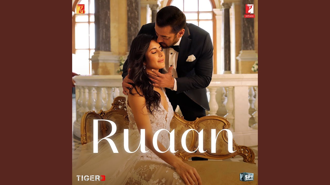 Ruaan feat Arijit Singh  Tiger 3