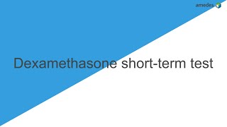 Explainer video: Procedure of a short-term dexamethasone test (english/amedes)