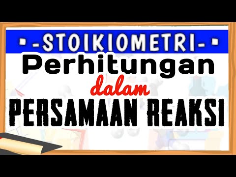 Stoikiometri (5) | Perhitungan Dalam Persamaan Reaksi | Kimia Kelas 10