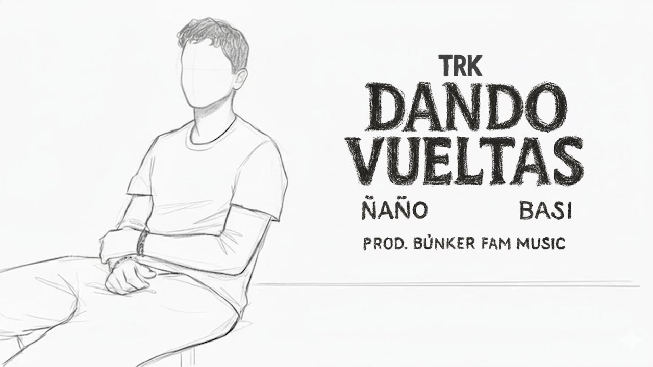 Guarda TRK - DANDO VUELTAS (PROD. ÑAÑO) Video Oficial su YouTube Guarda TRK - DANDO VUELTAS (PROD. ÑAÑO) Video Oficial su YouTube