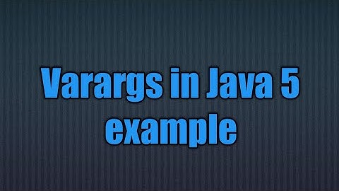 Java 5 new feature:Variable Arguments (Varargs) in Java