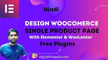 How to Design a Custom Single Product Page  WooCommerce- Elementor & WooLentor Free Plugins-Hindi