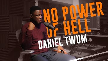 No power of hell, no scheme of man | Daniel Twum