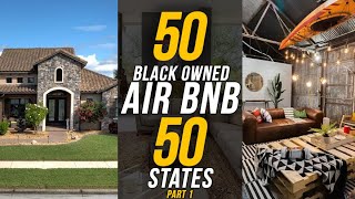 50/50 Series: 50 Black Owned AirBNBs in 50 States (pt 1)
