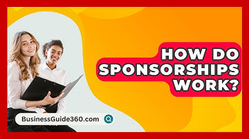 How Do Sponsorships Work? - BusinessGuide360.com