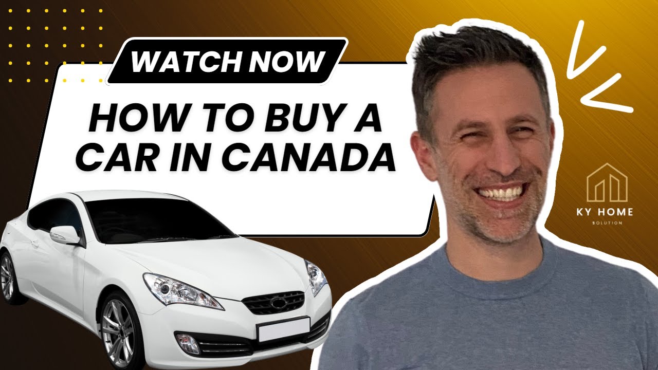 How to buy a car in Canada YouTube