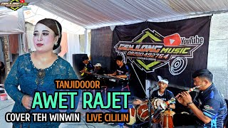 Download Lagu AWET RAJET || COVER TEH WINWIN VERSI TANJIDOR _LIVE CILILIN MP3