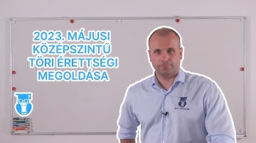 2023. májusi középszintű történelem érettségi megoldása