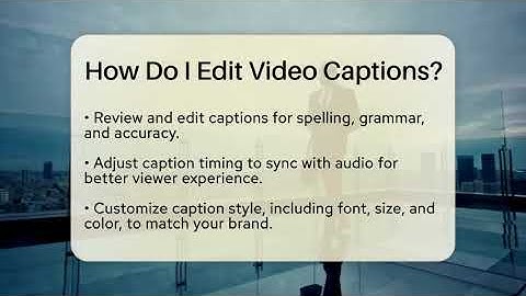 How Do I Edit Video Captions? - Everyday-Networking
