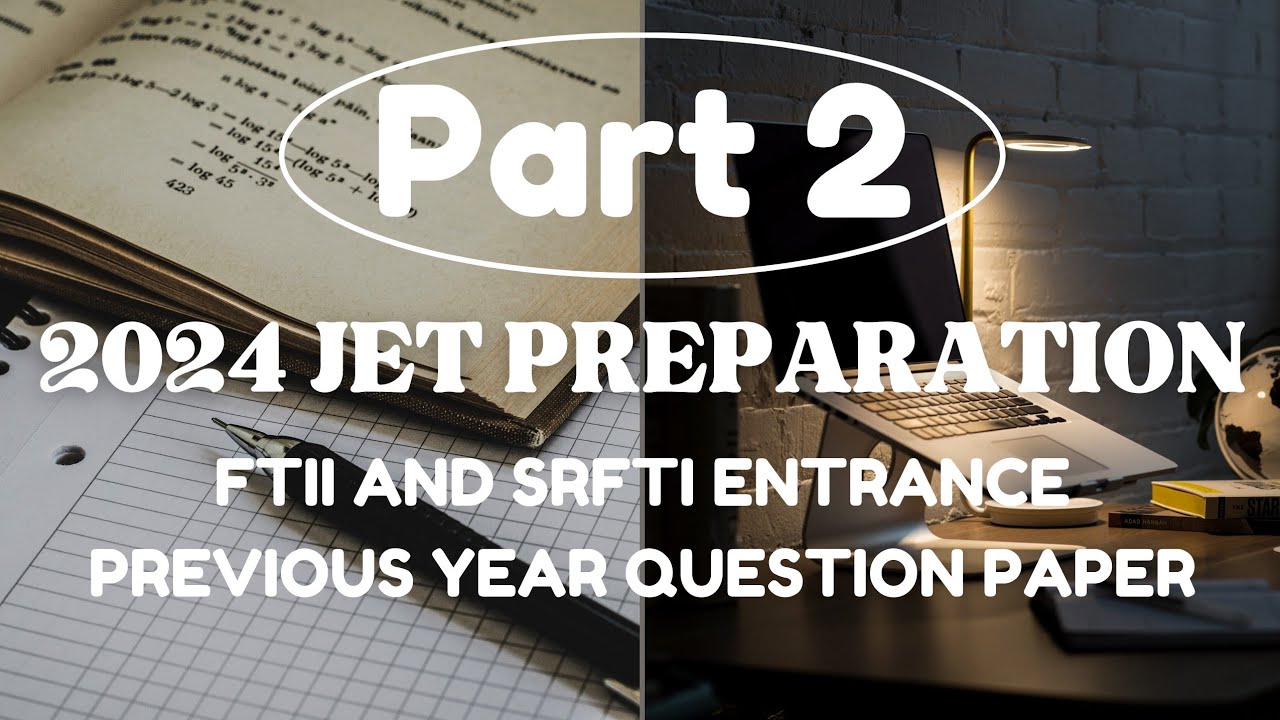 Part 2 - JET 2025 Preparation - FTII & SRFTI JET PREVIOUS YEAR QUESTION PAPER SOLVED - MCQ Section