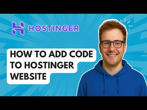 How to Add Code to Hostinger Website [2025 Guide]