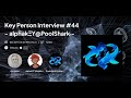 Key Person Interview #44 - alphakΞY@PoolShark - Jan 5th 3:00 pm UTC
