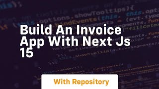 build an invoice app with next js 15
