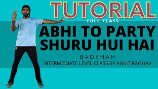 Abhi Toh Party Shuru Hui Hai - Badshah | Intermediate Level Full Class by Ankit Raghav | Tutorials