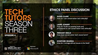 Tech Tutors Special: How do I use conservation tech ethically? (panel)
