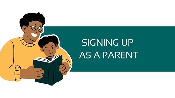 SIGNING UP AS A PARENT