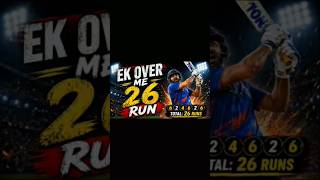 EK OVER ME 26 RUN 😱🔥 |#shorts#viral #trending #cricket #youtubeshorts