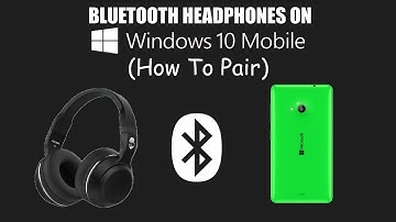 Bluetooth Headphones On Windows 10 Mobile (How To Pair)