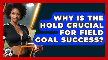 Why Is The Hold Crucial For Field Goal Success? - Gridiron Data Digest