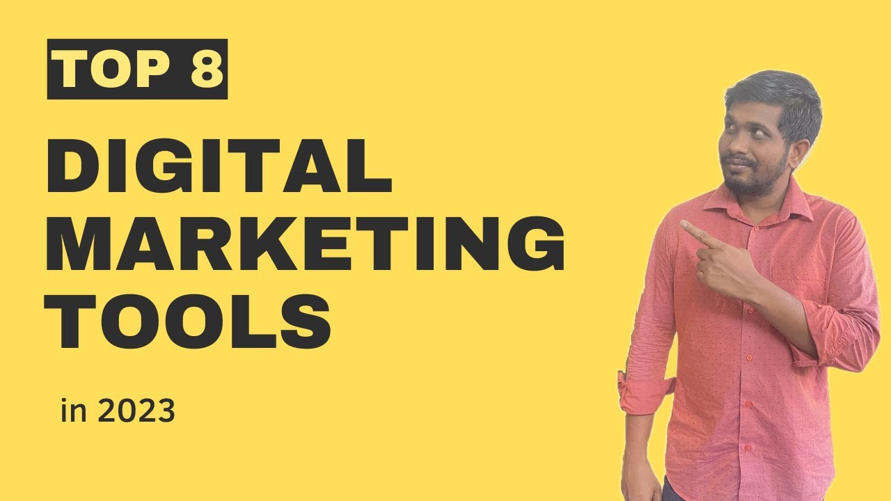 8 Best Digital marketing Tools to Grow your Business in 2023 Digital