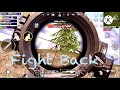 Fight back ~~ PUBG Montage