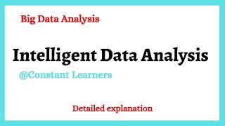 Intelligent Data Analysis (IDA)