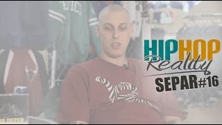 Hip Hop Reality - 16 - Separ
