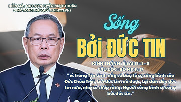 Mục sư Nguyễn Ngọc Thuận | Sống Bởi Đức Tin | Bài Giảng Tin Lành #msnguyenngocthuan #httlvn