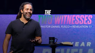 The Two Witnesses - REAL with Daniel Fusco!