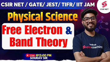 CSIR NET Dec 2023 | GATE 2024 | Physical Science | Free Electron Theory & Band Theory | Sourav Sir
