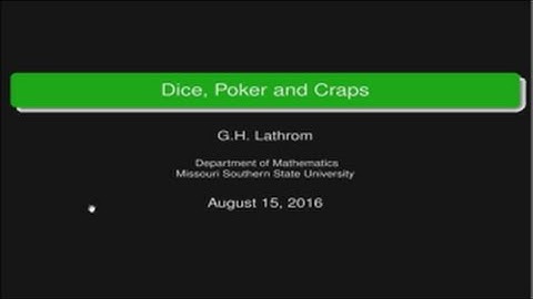 Dice, Poker and Craps
