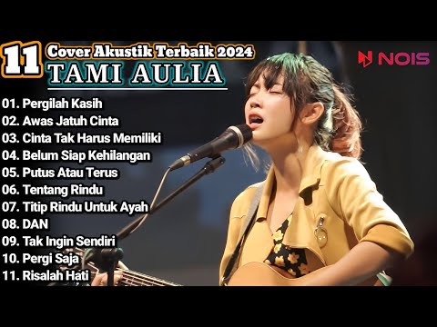 Tami Aulia Cover Full Album - Pergilah Kasih || Cover Akustik Terbaik 2024