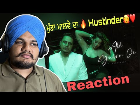 Reaction On Akh Gabru Di - Hustinder | Tdot Records | Latest Punjabi Song 2025