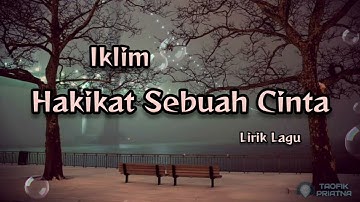 Hakikat Sebuah Cinta - Iklim (Lirik Lagu)