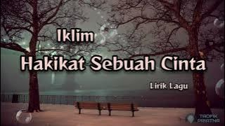 Hakikat Sebuah Cinta - Iklim (Lirik Lagu)