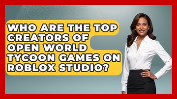Who Are the Top Creators of Open World Tycoon Games on Roblox Studio? | Open World Tycoons News