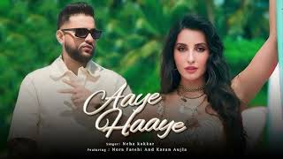 Aaye Haaye (Official Video) | Karan Aujla, Nora Fatehi, Neha Kakkar, Jay Trak |Bhushan Kumar