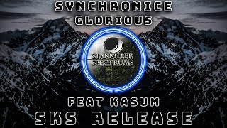 Synchronice & Kasum - Glorious | SKS Release