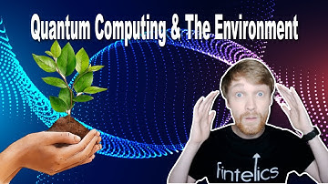 Quantum Computing and What it Means for The Environment