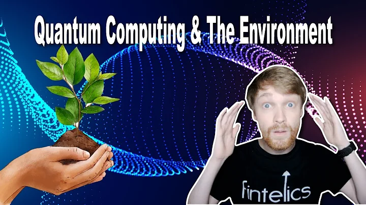 Quantum Computing and What it Means for The Environment