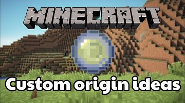 Minecraft Origins Mod | Custom Origin Ideas